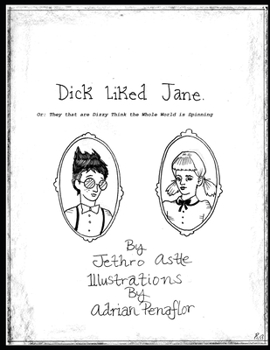 Paperback Dick Liked Jane: They That are Dizzy Think the World is Spinning Book