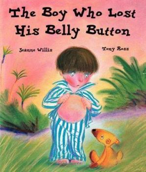 Hardcover The Boy Who Lost His Belly Button Book