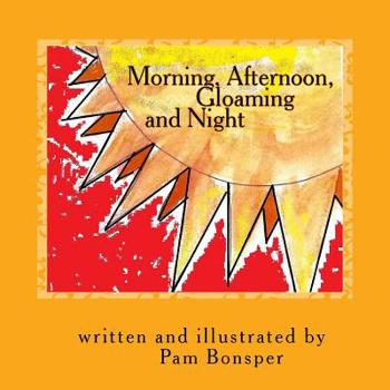 Paperback Morning, Afternoon, Gloaming and Night Book