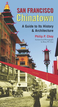 Paperback San Francisco Chinatown: A Guide to Its History and Architecture Book