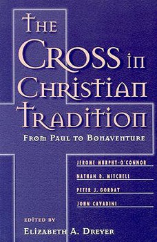 Paperback The Cross in Christian Tradition: From Paul to Bonaventure Book