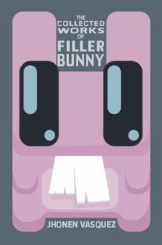 Paperback The Collected Works of Filler Bunny Book