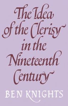 Paperback The Idea of the Clerisy in the Nineteenth Century Book
