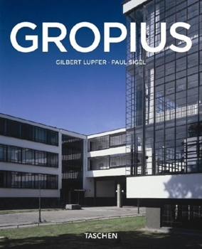 Paperback Walter Gropius, 1883-1969: The Promoter of a New Form Book
