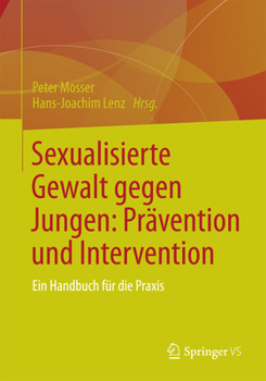 Paperback Sexualisierte Gewalt Gegen Jungen: Prävention Und Intervention: Ein Handbuch Für Die PRAXIS [German] Book