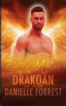 Hardcover Fated Mates of the Drakoan Season 1: Jess & Davin Book