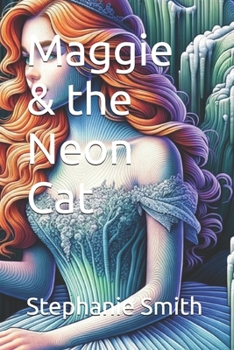 Maggie & the Neon Cat (Maggie & Magical Friends)