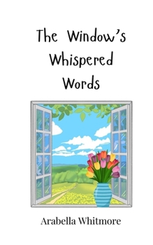 Paperback The Window's Whispered Words Book