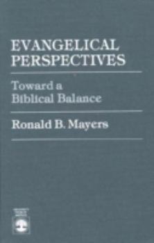 Hardcover Evangelical Perspectives: Toward a Biblical Balance Book