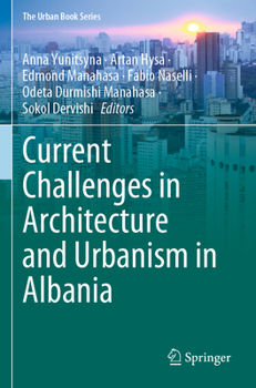 Current Challenges in Architecture and Urbanism in Albania - Book  of the Urban Book Series