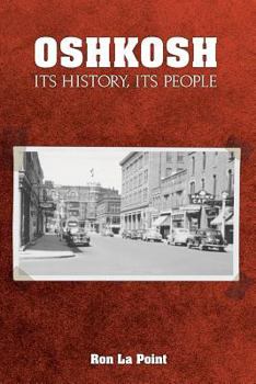 Paperback Oshkosh: Its History, Its People Book