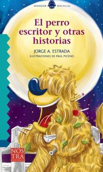Paperback El Perro Escritor y Otras Historias [Spanish] Book