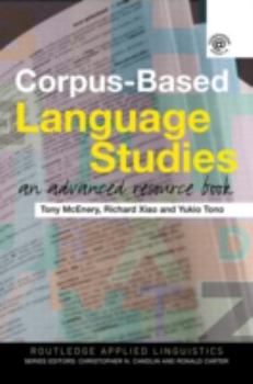 Hardcover Corpus-Based Language Studies: An Advanced Resource Book