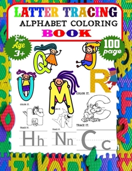 Paperback Latter Tracing Alphabet Coloring Book: 100 page Alphabet Tracing Workbook for Preschoolers-Pre K and Kindergarten Letter Tracing Book ages 3-5 Book