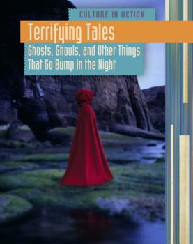 Terrifying Tales Ghosts Ghouls & Other - Book  of the Culture in Action