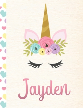 Jayden: Personalized Unicorn Primary Story Journal For Girls With Pink Name | Half Ruled Dotted Midline and Blank Picture Space | Kindergarten to ... | Grades K-2 Composition School Exercise Book