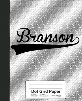 Paperback Dot Grid Paper: BRANSON Notebook Book