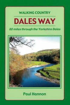 Paperback Dales Way: 80 Miles Through the Yorkshire Dales. Paul Hannon Book