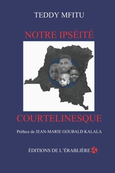 Paperback Notre ipséité courtelinesque [French] Book