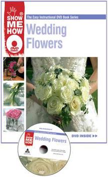 Hardcover Wedding Flowers (Show Me How) Book