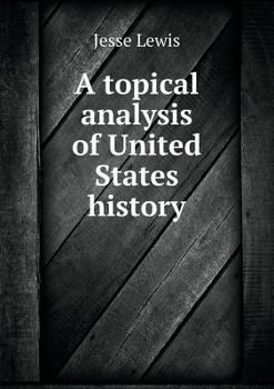 Paperback A topical analysis of United States history Book