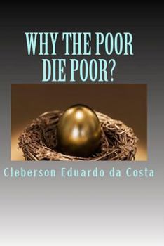 Paperback Why the Poor Die Poor? Book