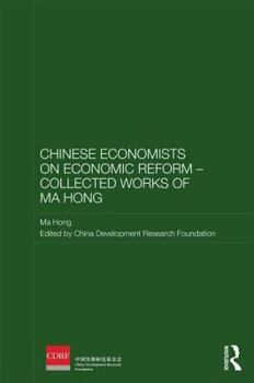 Hardcover Chinese Economists on Economic Reform - Collected Works of Ma Hong Book