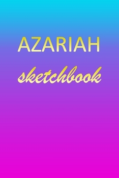 Paperback Azariah: Sketchbook - Blank Imaginative Sketch Book Paper - Pink Blue Gold Custom Letter A Personalized Cover - Teach & Practic Book