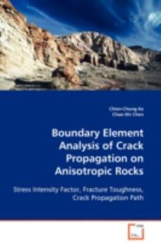 Paperback Boundary Element Analysis of Crack Propagation on Anisotropic Rocks Book