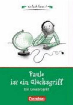 Paperback einfach lesen! Paule ist ein Glücksgriff. Für Leseanfänger [German] Book