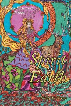 Paperback Spirit of Earth: Exploring the Sacred Landscape of Earth Book