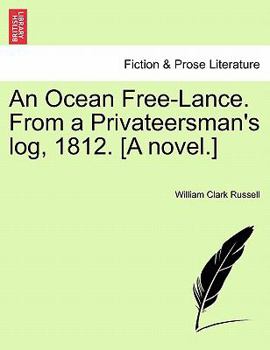 Paperback An Ocean Free-Lance. from a Privateersman's Log, 1812. [A Novel.] Book