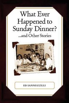 Paperback What Ever Happened to Sunday Dinner and Other Stories Book