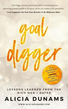 Paperback Goal Digger: Lessons Learned From The Rich Men I Dated Book