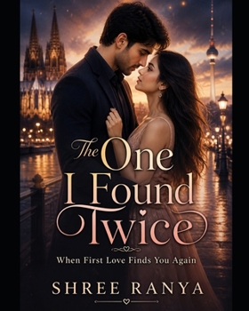 Paperback The One I Found Twice: When First Love Finds You Again Book