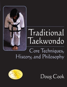 Paperback Traditional Taekwondo: Core Techniques, History, and Philosphy Book