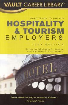 Paperback Vault Guide to the Top Hospitality & Tourism Employers 2009 (Vault Career Library) Book