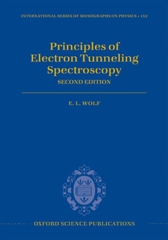 Hardcover Principles of Electron Tunneling Spectroscopy: Second Edition Book