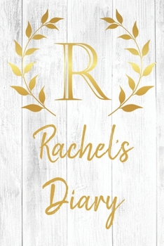 Rachel's Diary: Personalized Diary for Rachel / Journal / Notebook - R Monogram Initial & Name - Great Christmas or Birthday Gift