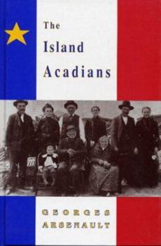 Hardcover The Island Acadians, 1720-1980 Book