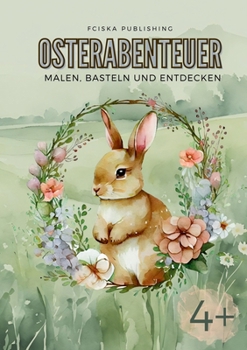 Paperback Osterabenteuer: Malen, Basteln und Entdecken [German] Book