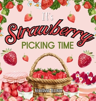 Hardcover It's Strawberry Picking Time Book