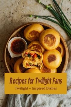 Paperback Recipes for Twilight Fans: Twilight - Inspired Dishes Book