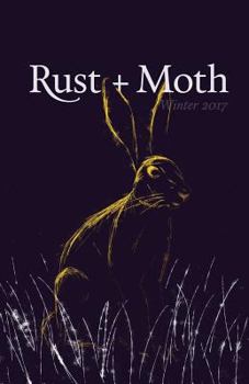 Paperback Rust + Moth: Winter 2017 Book