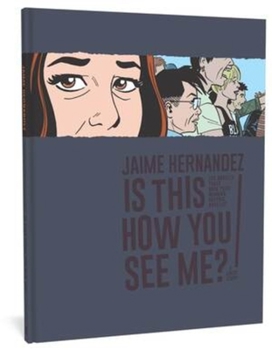 Hardcover Is This How You See Me?: A Locas Story Book