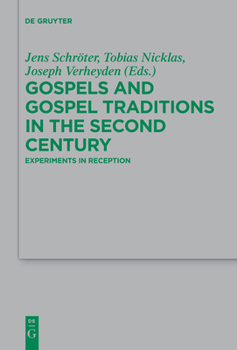 Paperback Gospels and Gospel Traditions in the Second Century: Experiments in Reception Book