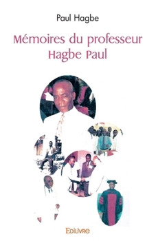 Paperback Mémoires du professeur Hagbe Paul [French] Book