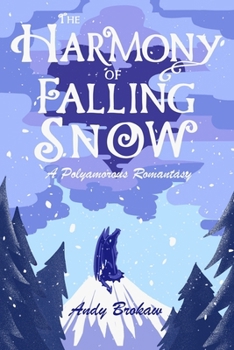 Paperback The Harmony of Falling Snow: A Polyamorous Romantasy Book