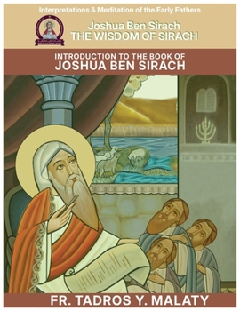 THE WISDOM OF SIRACH: Introduction to the Book of Joshua Ben Sirach (Patristic Commentary on the Old Testament)