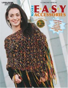 Paperback More Easy Accessories (Leisure Arts #3982) Book